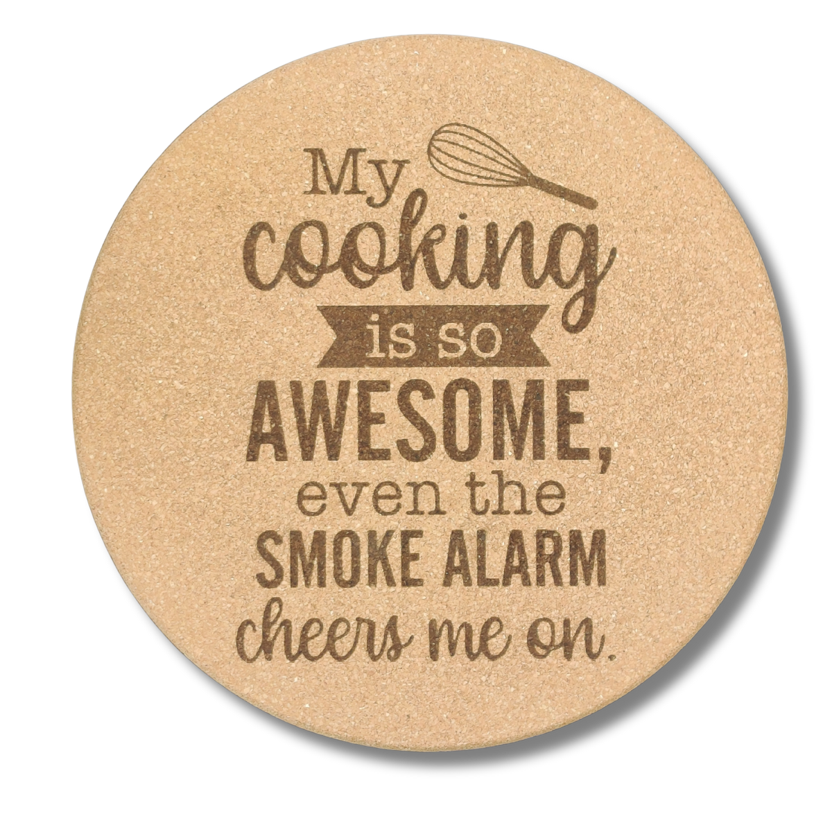 My Cooking is so Awesome 8 inch Round Cork Trivet