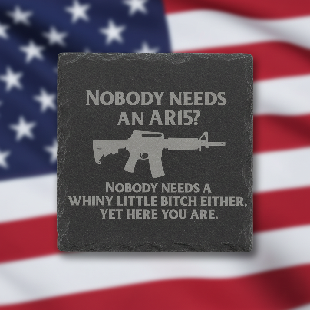 Nobody Needs an AR-15 Slate Coaster