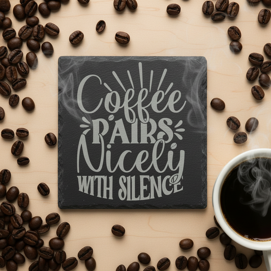 Coffee Pairs Well Slate Coaster