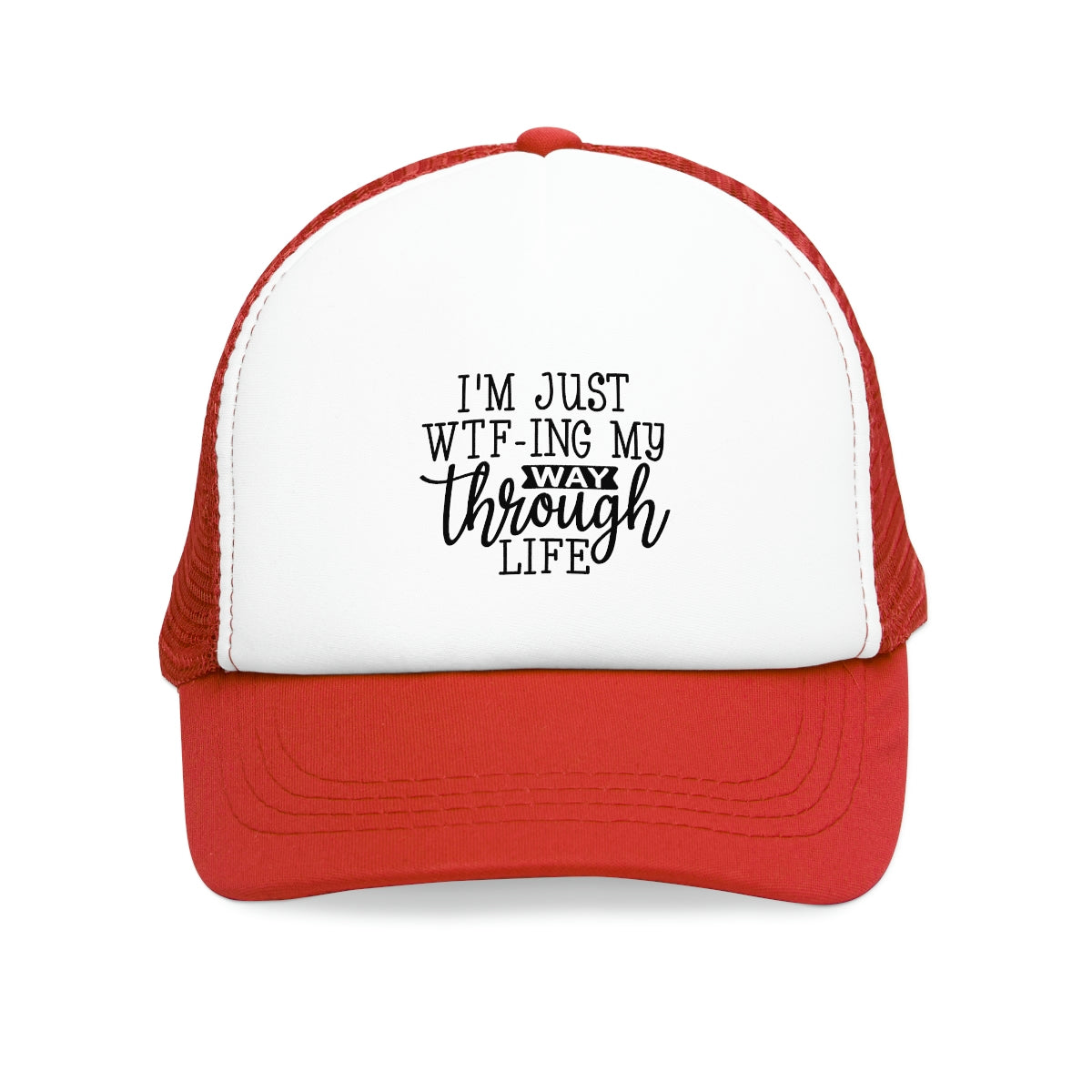 WTF-ING My Way Thru Life Trucker Snap Back Hat image 1